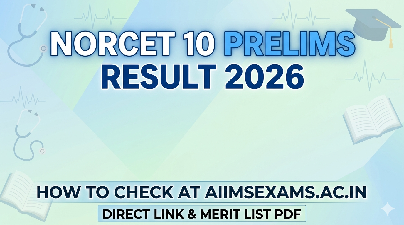 How to Check NORCET 10 Prelims Result 2026: Official Link & Steps